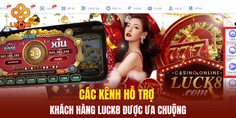 Các kênh hỗ trợ khách hàng LUCK8 được ưa chuộng